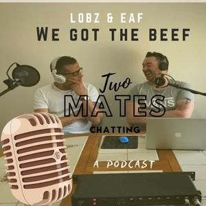 Lobz & Eaf (Two Mates Chatting)