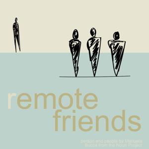 Remote Friends