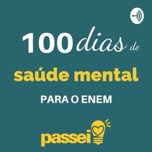 Podcast Passei - saúde mental para o ENEM