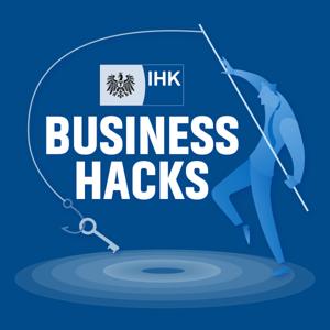 BUSINESS HACKS - Die wöchentliche Wissensinfusion für Ihr Business