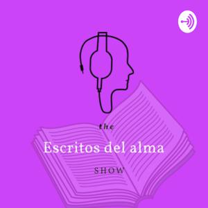 Escritos del alma, escritos hechos podcast!