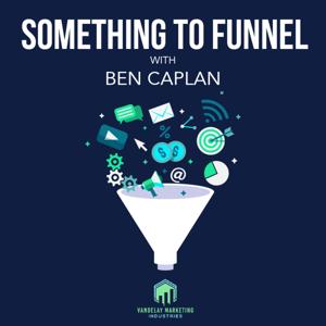 Something to Funnel With Ben Caplan