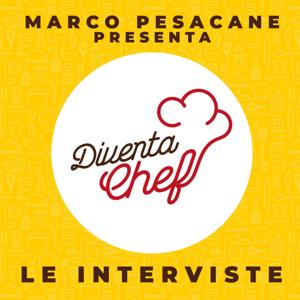 Diventa Chef - Le Interviste