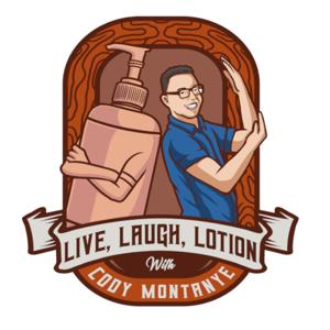 Live, Laugh, Lotion