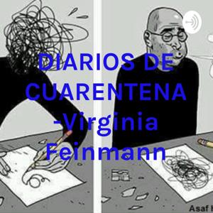 DIARIOS DE CUARENTENA -Virginia Feinmann