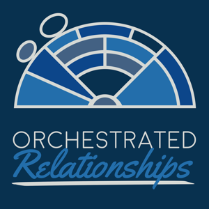 Orchestrated Relationships