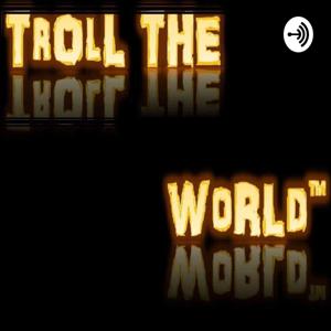 TROLL THE WORLD