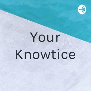 Your Knowtice