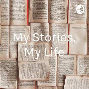 My Stories, My Life