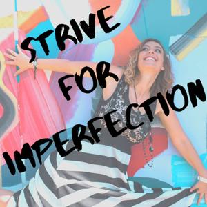 Strive for Imperfection