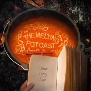 The Melting Potcast