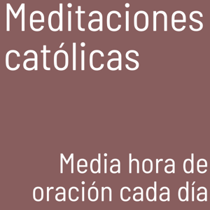 Meditaciones católicas