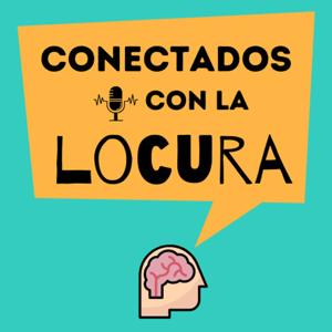 Conectados con la Locura