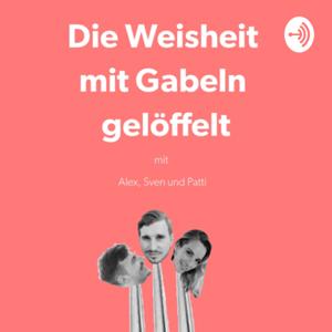 Die Weisheit mit Gabeln gelöffelt