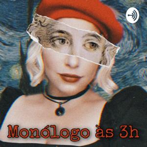 Monólogo às 3h 🌙