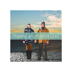 Hoping Mum and Dad