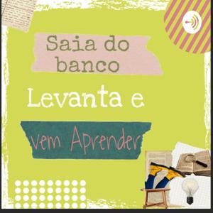 Levanta e vem aprender!