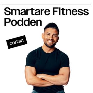 Smartare Fitness Podden by Presenteras av Certan