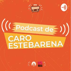 Podcast de Caro Estebarena