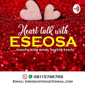 Heart Talk With Eseosa