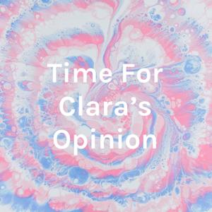 Time For Clara's Opinion