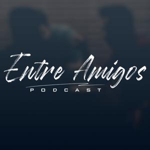 Entre Amigos podcast