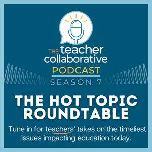 The Teacher Collaborative Podcast