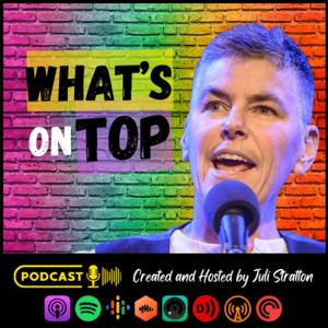 What's On Top with Juli Stratton and Friends