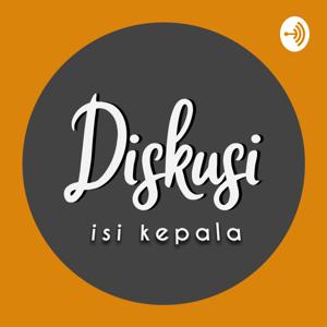 Diskusi Isi Kepala