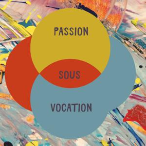 Passion sous vocation