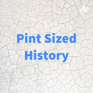 Pint Sized History