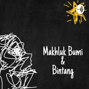 Makhluk Bumi & Bintang