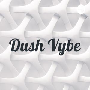 Dush Vybe