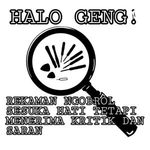 Halo Geng!