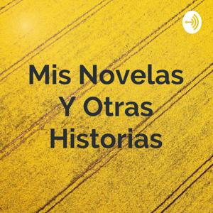 Mis Novelas Y Otras Historias