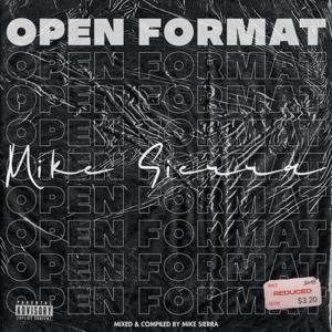 Mike Sierra: OPEN FORMAT SHOW