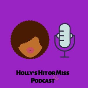 Holly's Hit or Miss