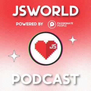 JSWORLD Podcast by Passionate People