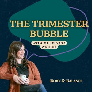 The Trimester Bubble