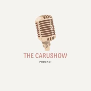 The Carushow Podcast