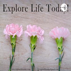 Explore Life Today