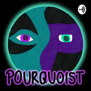 POURQUOIST