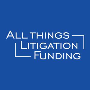 All Things Litigation Funding