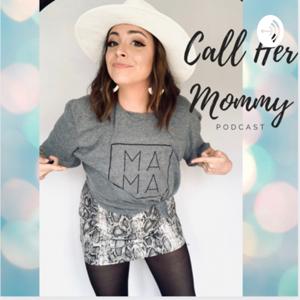 Call Her Mommy