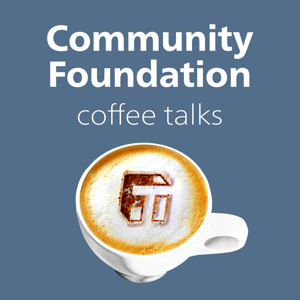 Community Foundation Coffee Talks