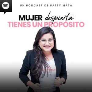 Despierta tienes un propósito - Patty Mata