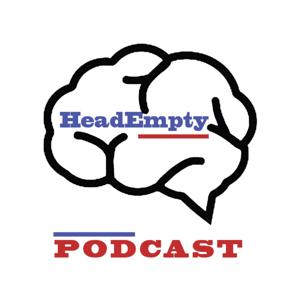 Head Empty Podcast