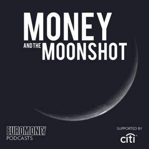 Money and the Moonshot