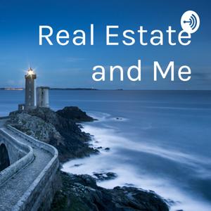 Real Estate and Me