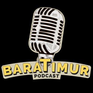 BaraTimur Podcast